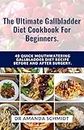 The Ultimate Gallbladder Diet Cookbook For Beginners : 40 Quick Mouthwatering Gallbladder Diet Recipe Before And After Surgery