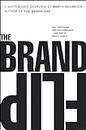 Brand Flip, The: Why customers now run companies and how to profit from it