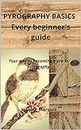 PYROGRAPHY BASICS: Every beginner's guide