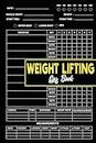 Weight Lifting Log Book: Weightlifting Journal for Men and Women / Workout Exercise Notebook and Fitness Log book: Black Cover