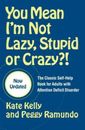 You Mean I'm Not Lazy, Stupid or Crazy?!: The Classic Self-Help Book for  - GOOD