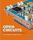 Open Circuits: The Inner Beauty of Electronic Components (Edición en Inglés)