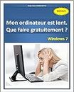 Mon ordinateur est lent. Que faire gratuitement? - Windows 7 (French Edition)