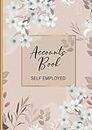 Accounts Book Self Employed: Income and expense log book | Bookkeeping Ledger for Small Businesses | Journal For Sole Trader |A4 large