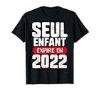 Seul Enfant Expire En 2022 Ankündigung der Schwangerschaft Älteres Kind T-Shirt