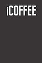 iCoffee: iCoffee Composition Notebook or Journal; Wide Ruled 120 Pages