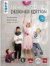 Nähen mit Jersey: Designer Edition.: Kindermode-Kollektionen (Größe 50-134) von Klimperklein, Cherry Picking, Jolijou und Lila-Lotta