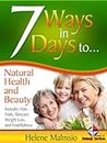 7 Ways in 7 Days to Natural Health and Beauty - Boxed set of 6 Books