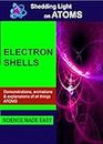 Shedding Light on Atoms Electron Shells