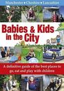 Babies & Kids in the City: A Definitive Guide of  by Redmond, Vanessa 0956121535