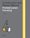 Prefabricated Housing: Construction and Design Manual (Handbuch und Planungshilfe/Construction and Design Manual)