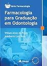 Farmacologia para Graduação em Odontologia (Portuguese Edition)