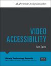 Carli Spina Video Accessibility (Poche) Library Technology Reports