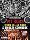 Pit Boss Wood Pellet Grill & Smoker Cookbook: +1500 Days of Tested Recipes to Grill Juicy Perfect Meat. Find Out How to Master Your Pit Boss Like a Pro ... King of the Neighborhood! (English Edition)