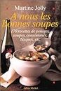 A Nous Les Bonnes Soupes: 6029318 (Cuisine - Gastronomie - Vin)