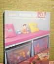 Small Rooms for Kids / Petites Chambres d'Enfant / Kleine Kinderzimmer [ed.: Sim
