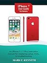 iPhone 7 User Guide For Seniors: An iPhone 8/8 Plus instruction manual for mastering setup, tricks & troubleshooting