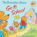 The Berenstain Bears Go to School (First Time Books(R))