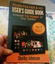 Kindle Fire HDX and HD User's Guide Book: Unleash the Power of Your Tablet!...