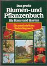 Das große Blumen- und Pflanzenbuch für Haus und Garten von Hildegard Siebecke