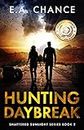 Hunting Daybreak: A Post-Apocalyptic Survival Adventure (Shattered Sunlight Book 2)