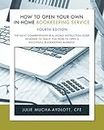 How to Open Your Own in-Home Bookkeeping Service 4th Edition