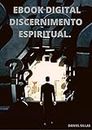 EBOOK DISCERNIMENTO ESPIRITUAL: Daniel sillas (Portuguese Edition)