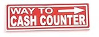 WAY TO CASH COUNTER SIGN BOARD -12"X4"