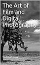 The Art of Film and Digital Photography