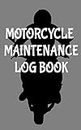 Motorcycle Maintenance Log Book: 5" x 8" Saddlebag Sized 10 Year Service & Repair Record with Trip Mileage & Gas Log for Motorcycles (100 Pages)