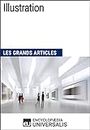 Illustration: Les Grands Articles d'Universalis (French Edition)