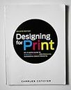 Designing for Print: An In-depth Guide to Planning, Creating, and Producting Successful Design Projects