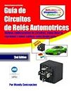 Guía de Circuitos de Relés Automotrices: Incluye explicaciones de circuitos, cómo fluye la corriente y cómo cablear relés desde cero