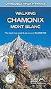 Walking Chamonix Mont Blanc: Unmissable Walks in France: Real Ign Maps: 1:25,000