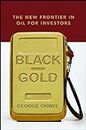 Black Gold: The New Frontier in Oil for Investors (English Edition)