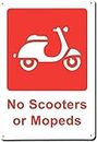 Inga Cartel de metal con texto en inglés "No Rust Business Sign No Scooters Or Mopeds" (20,3 x 30,5 cm)