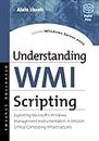 Understanding WMI Scripting: Exploiting Microsoft's Windows Management Instrumentation in Mission-Critical Computing Infrastructures (HP Technologies)