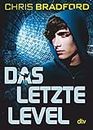 Das letzte Level: Rasanter Cyberthriller ab 12 (Das letzte Level-Reihe 1) (German Edition)