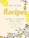 Natural and Organic Recipe Book for Household Cleaning & Beauty Products