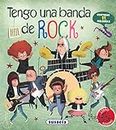 Tengo una banda de rock (Mi primer libro de instrumentos)