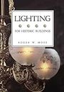 Lighting For Historic Buildings (Historic Interiors Series)