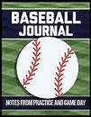 Baseball Journal Notes from Practice and Game Day: Player Log Book with Writing Prompts to makes notes of Plays, Positions, and Skills to Improve on [Idioma Inglés]