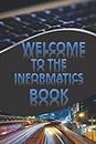 the informatic book: notebook for women men, cute journal for writing,for informatics lovers Paperback
