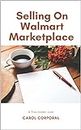 Selling On Walmart Marketplace (English Edition)