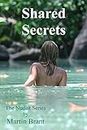 Shared Secrets: A Story About Nudists (The Nudist Series)