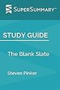 Study Guide: The Blank Slate by Steven Pinker (SuperSummary)