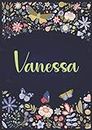 Vanessa: Notebook A5 | Personalized name Vanessa | Birthday gift for women, girl, mom, sister, daughter ... | Design : spring | 120 lined pages journal, small size A5 (5.83 x 8.27 inches)
