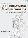 Programming & Software Development - With AI and Machine Learning Concepts