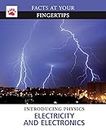 Electricity and Electronics (Facts at Your Fingertips: Introducing Physics)