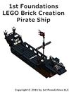 1st Foundations LEGO Brick Creations - Instructions for a Pirate Ship